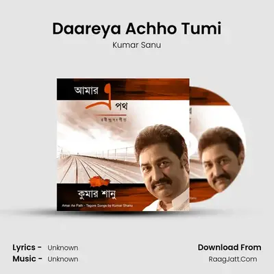 Daareya Achho Tumi MP3 Song by Kumar Sanu Cover