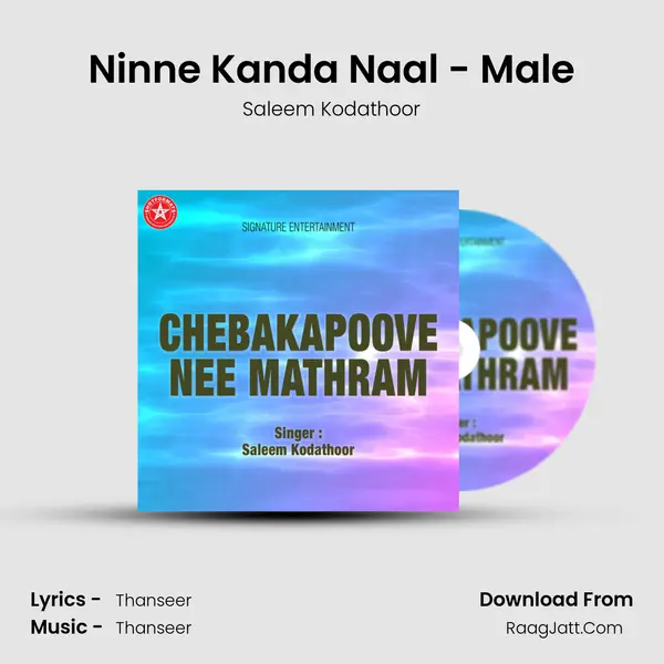Ninne Kanda Naal - Male MP3 Song by Saleem Kodathoor Cover
