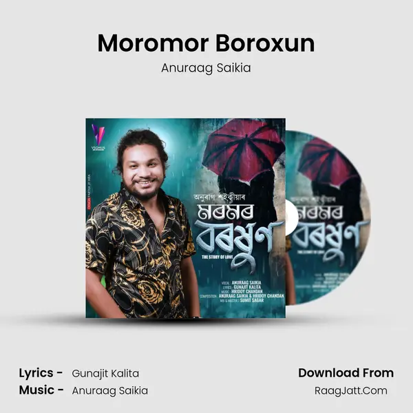 Moromor Boroxun MP3 Song by Anuraag Saikia Cover