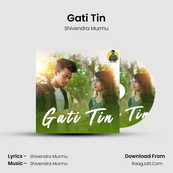 Gati Tin - Shivendra Murmu