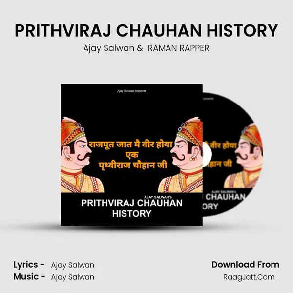 PRITHVIRAJ CHAUHAN HISTORY - Ajay Salwan