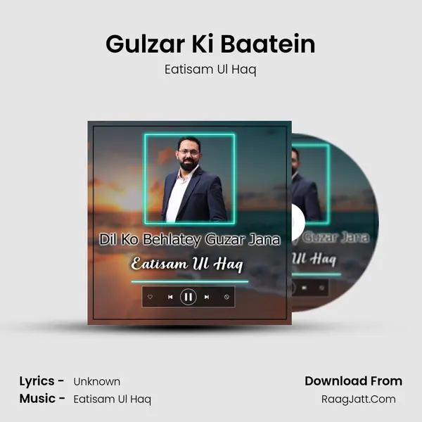 Gulzar Ki Baatein MP3 Song by Eatisam Ul Haq Cover
