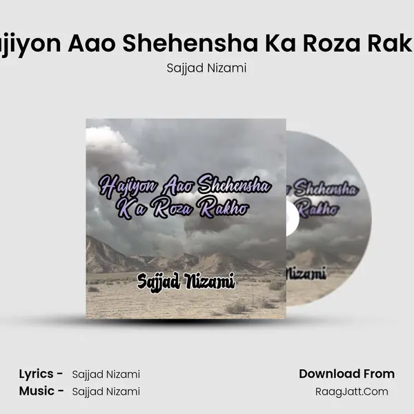 Hajiyon Aao Shehensha Ka Roza Rakho - Sajjad Nizami