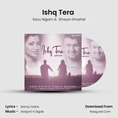 Ishq Tera (Lofi Flip) mp3 song
