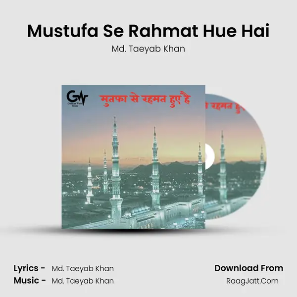 Mustufa Se Rahmat Hue Hai - Md. Taeyab Khan