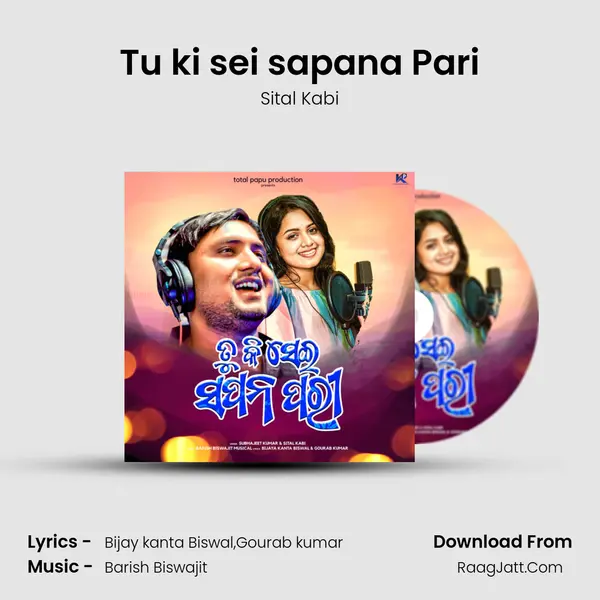Tu ki sei sapana Pari - Sital Kabi