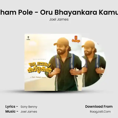 Megham Pole - Oru Bhayankara Kamukan - Joel James