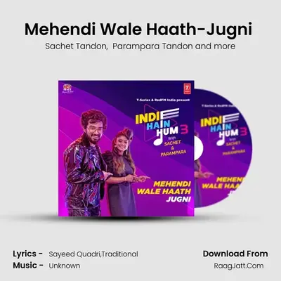 Mehendi Wale Haath-Jugni (From "Indie Hain Hum 3 With Sachet & Parampara") Cover