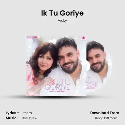 Ik Tu Goriye - Vicky