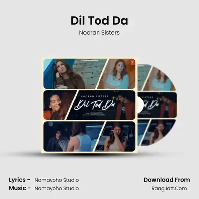 Dil Tod Da - Nooran Sisters