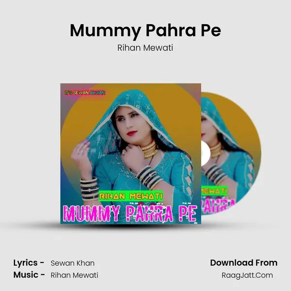 Mummy Pahra Pe - Rihan Mewati