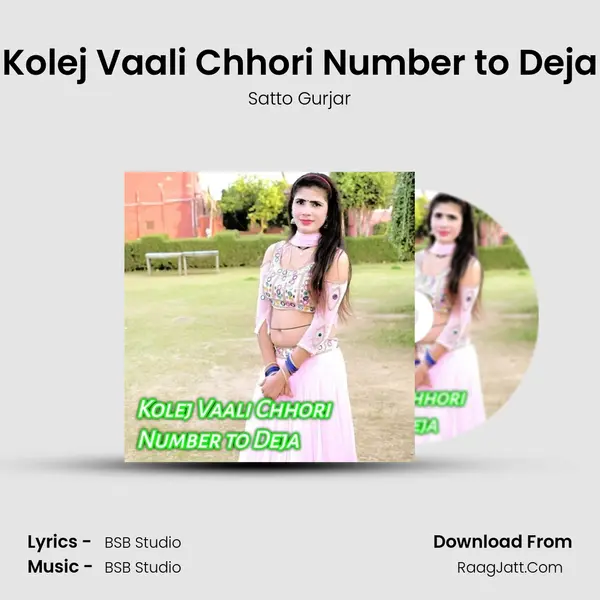 Kolej Vaali Chhori Number to Deja - Satto Gurjar
