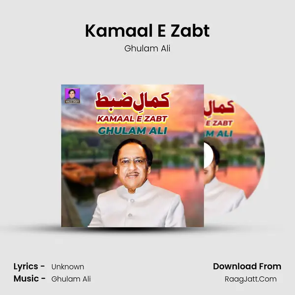 Kamaal E Zabt - Ghulam Ali