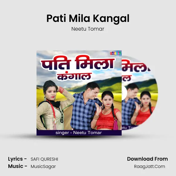 Pati Mila Kangal mp3 song