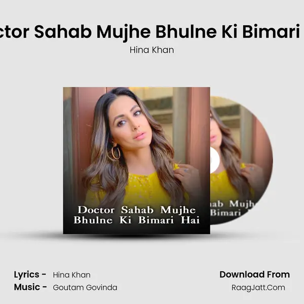 Doctor Sahab Mujhe Bhulne Ki Bimari Hai MP3 Song by Hina Khan Cover