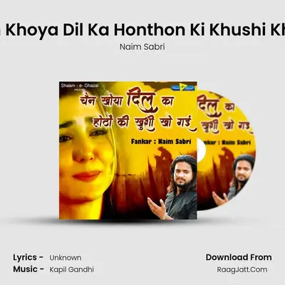 Chain Khoya Dil Ka Honthon Ki Khushi Kho Gyi mp3 song