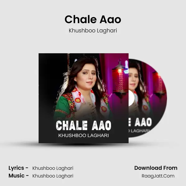 Chale Aao - Khushboo Laghari