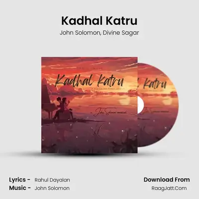 Kadhal Katru - Divine Sagar