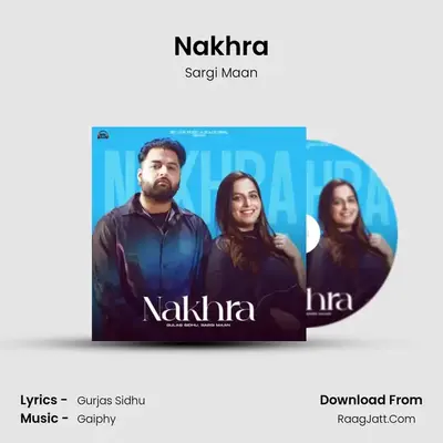Nakhra MP3 Song by Sargi Maan Cover