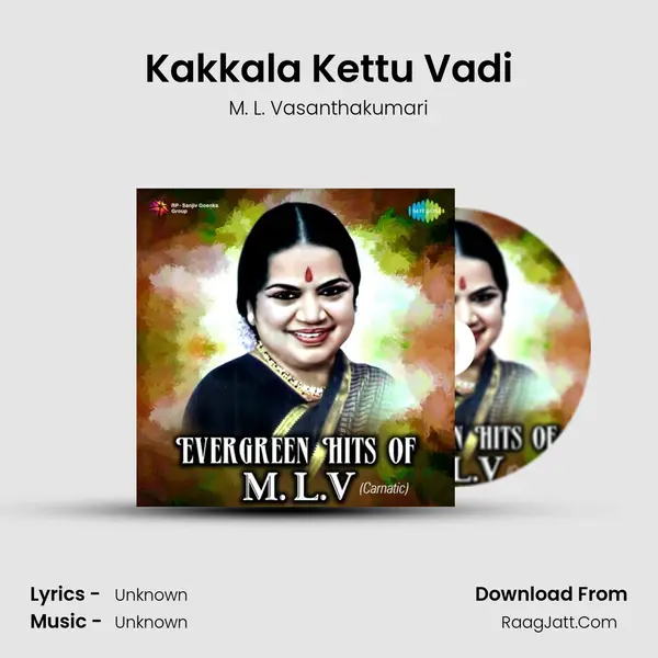 Kakkala Kettu Vadi MP3 Song by M. L. Vasanthakumari Cover