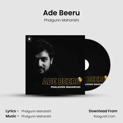 Ade Beeru - Phalgunn Maharishi