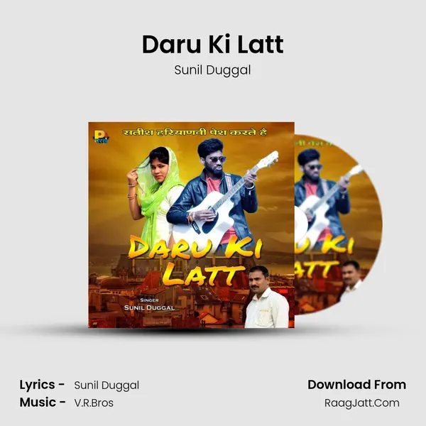 Daru Ki Latt - Sunil Duggal