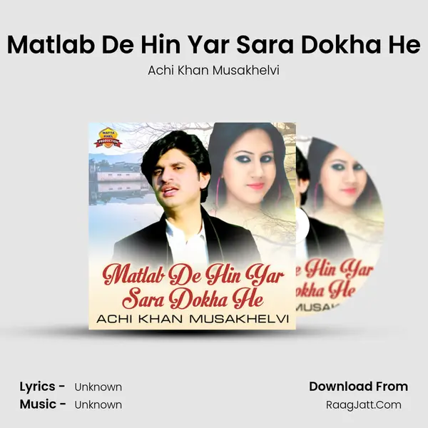 Matlab De Hin Yar Sara Dokha He MP3 Song by Achi Khan Musakhelvi Cover