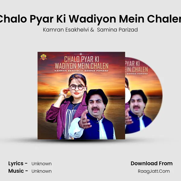 Chalo Pyar Ki Wadiyon Mein Chalen - Single - Kamran Esakhelvi