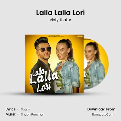 Lalla Lalla Lori - Vicky Thakur