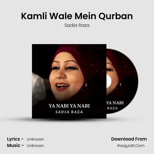 Kamli Wale Mein Qurban MP3 Song by Sadia Raza Cover