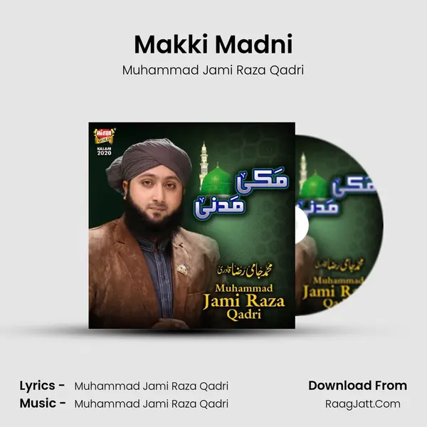 Makki Madni mp3 song