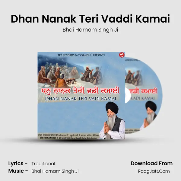 Dhan Nanak Teri Vaddi Kamai - Bhai Harnam Singh Ji