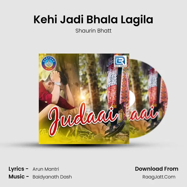 Kehi Jadi Bhala Lagila MP3 Song by Shaurin Bhatt Cover
