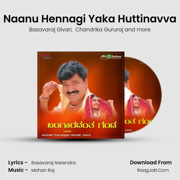 Naanu Hennagi Yaka Huttinavva MP3 Song by Basavaraj Givari Cover