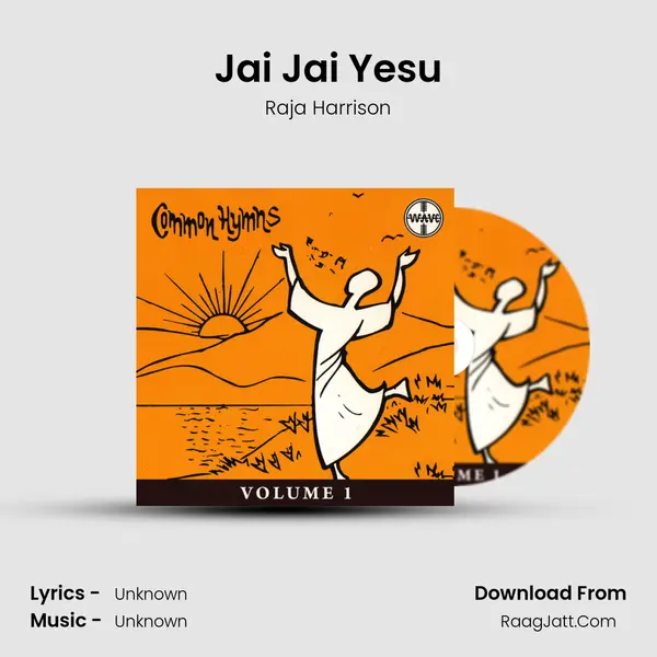Jai Jai Yesu MP3 Song by Raja Harrison Cover