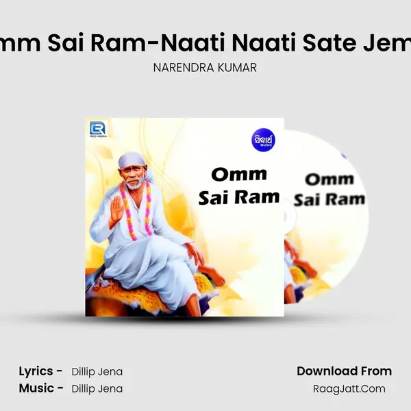 Omm Sai Ram-Naati Naati Sate Jemiti MP3 Song by NARENDRA KUMAR Cover