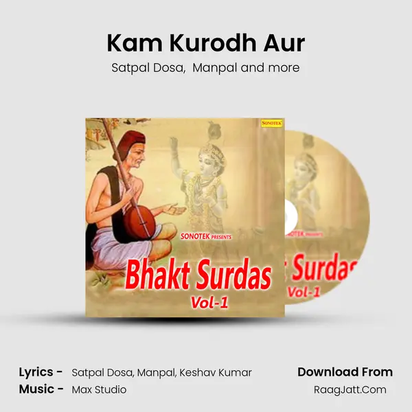 Kam Kurodh Aur MP3 Song by Satpal Dosa Cover