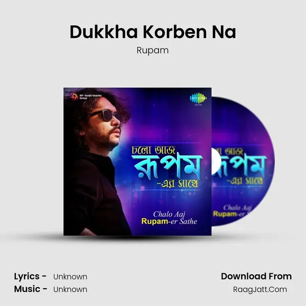 Dukkha Korben Na MP3 Song by Rupam Cover