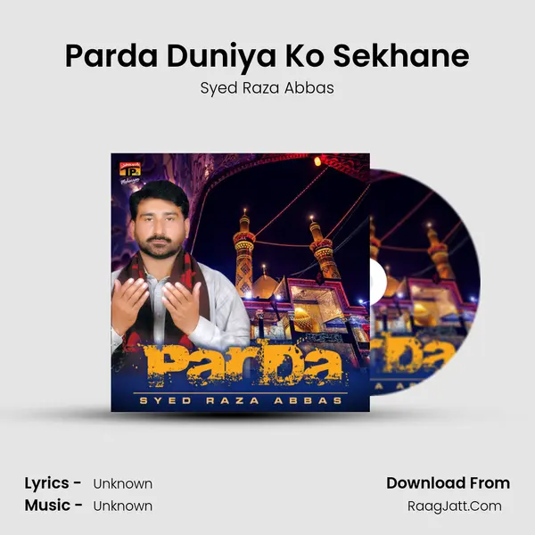 Parda Duniya Ko Sekhane MP3 Song by Syed Raza Abbas Cover
