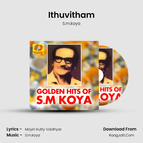 Ithuvitham MP3 Song by S.m.koya Cover