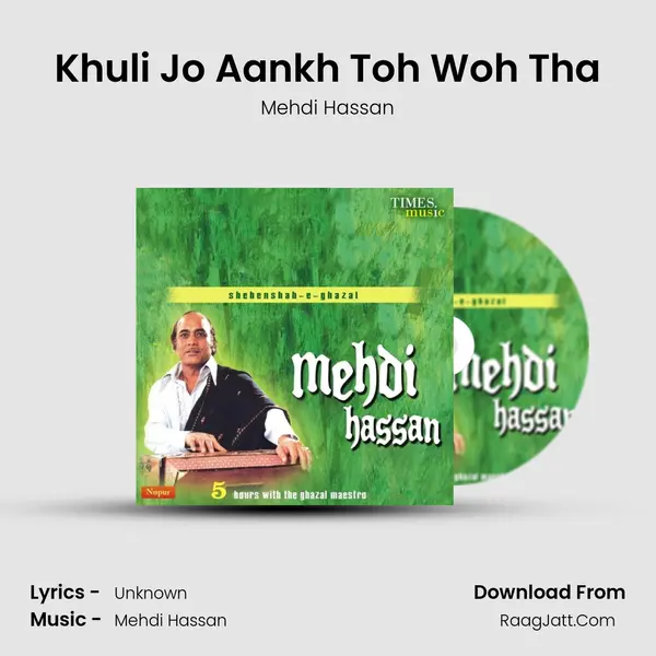 Khuli Jo Aankh Toh Woh Tha MP3 Song by Mehdi Hassan Cover