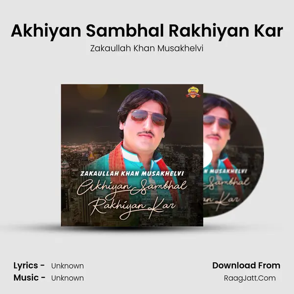 Akhiyan Sambhal Rakhiyan Kar mp3 song