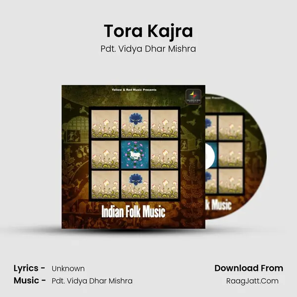 Tora Kajra mp3 song