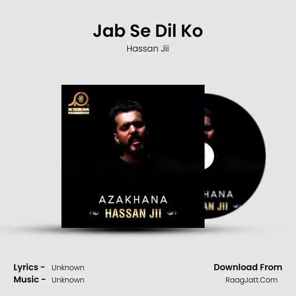 Jab Se Dil Ko MP3 Song by Hassan Jii Cover