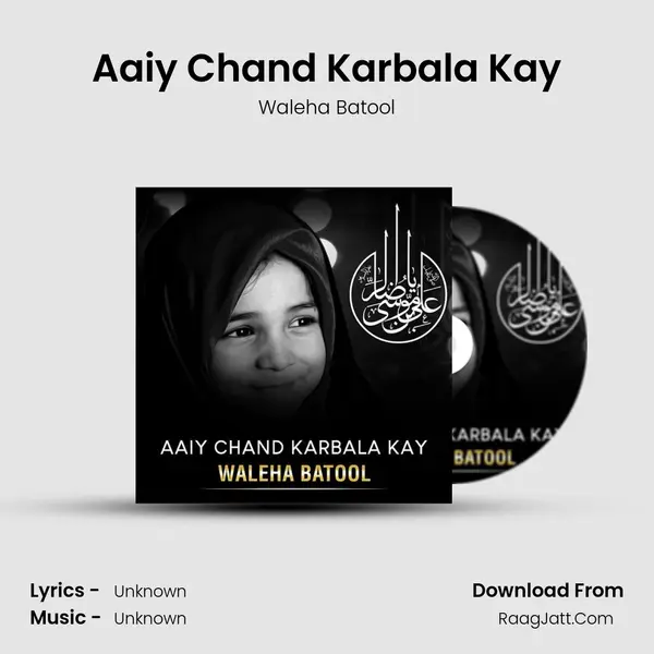 Aaiy Chand Karbala Kay mp3 song