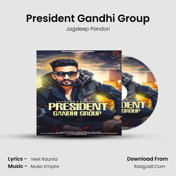 President Gandhi Group MP3 Song by Jagdeep Pandori Cover