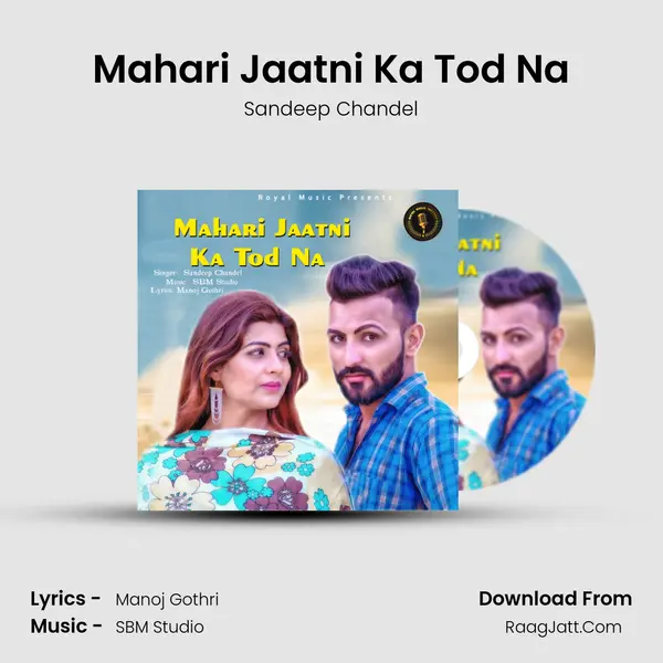 Mahari Jaatni Ka Tod Na MP3 Song by Sandeep Chandel Cover