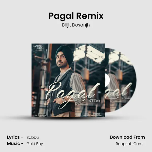 Pagal Remix - Diljit Dosanjh