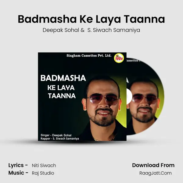 Badmasha Ke Laya Taanna - Deepak Sohal
