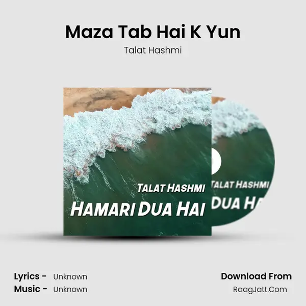 Maza Tab Hai K Yun MP3 Song by Talat Hashmi Cover